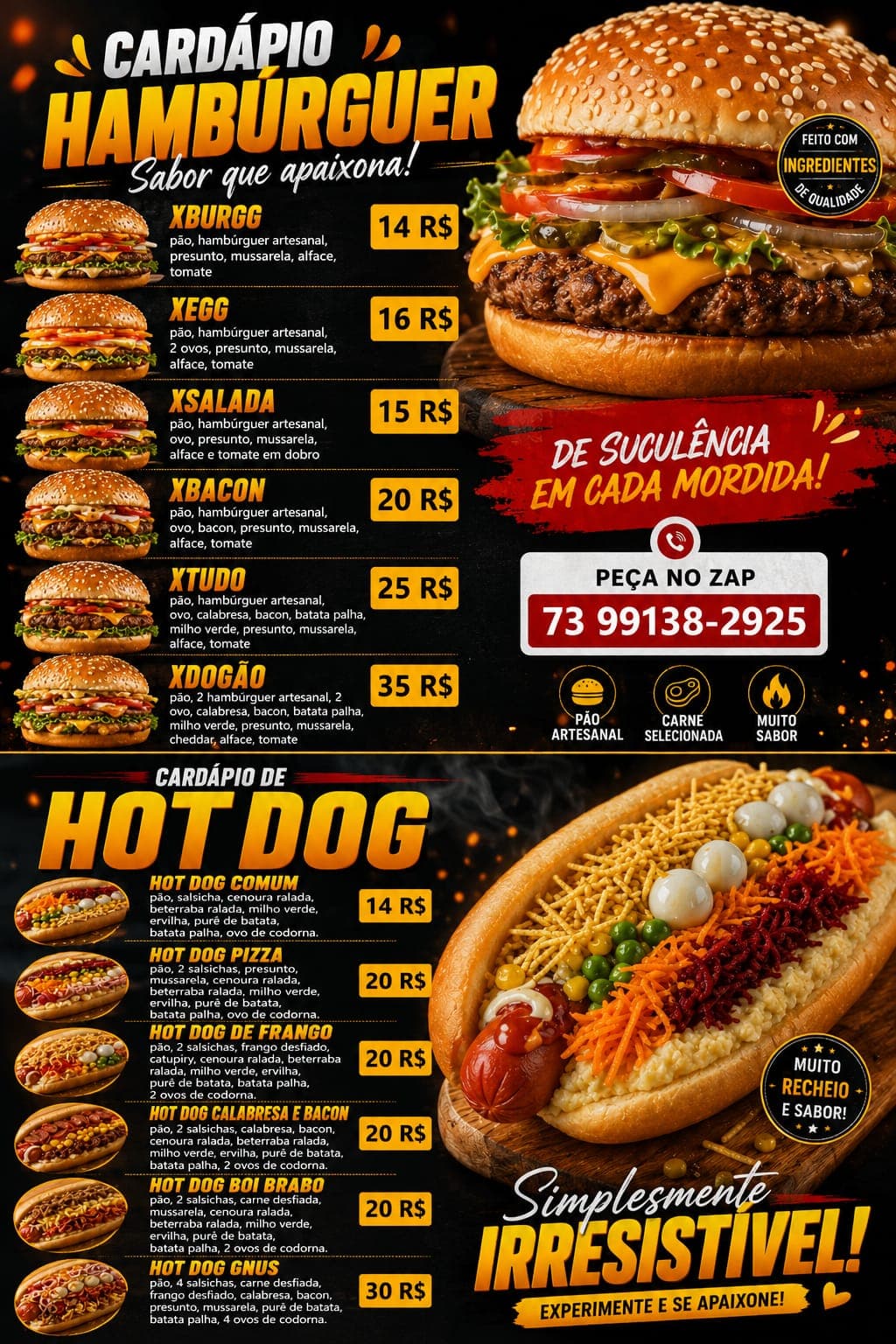 Boa noite meus queridos já estamos funcionando faça seu pedido